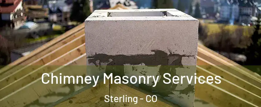  Chimney Masonry Services Sterling - CO