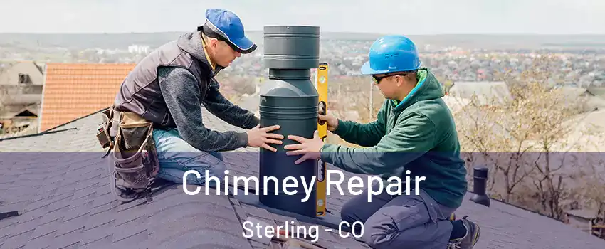  Chimney Repair Sterling - CO