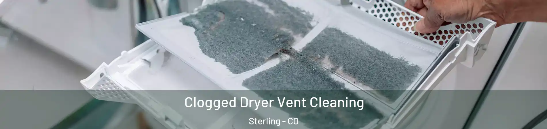  Clogged Dryer Vent Cleaning Sterling - CO