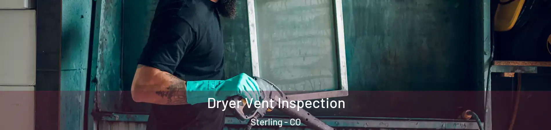  Dryer Vent Inspection Sterling - CO