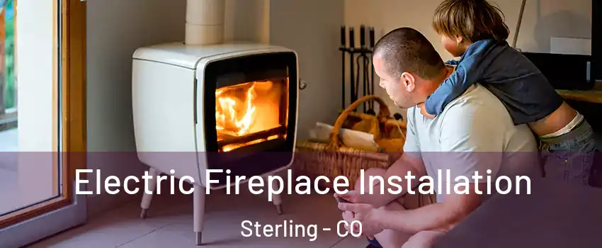  Electric Fireplace Installation Sterling - CO