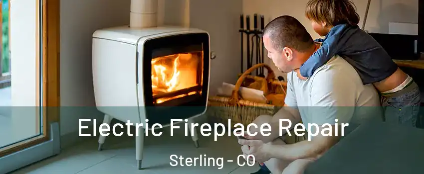  Electric Fireplace Repair Sterling - CO
