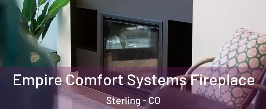 Empire Comfort Systems Fireplace Sterling - CO