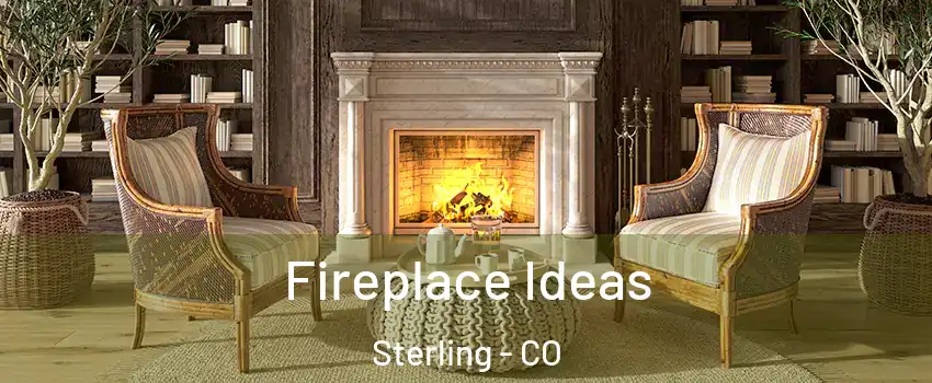  Fireplace Ideas Sterling - CO