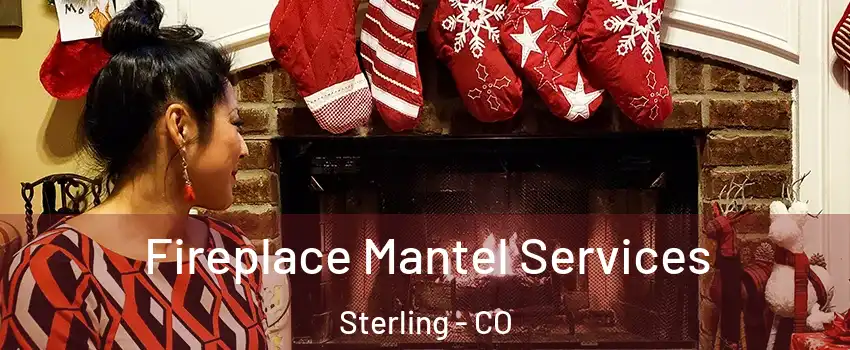  Fireplace Mantel Services Sterling - CO