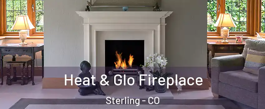  Heat & Glo Fireplace Sterling - CO
