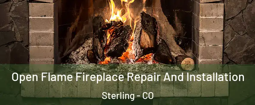  Open Flame Fireplace Repair And Installation Sterling - CO