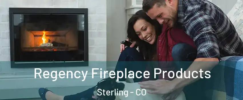 Regency Fireplace Products Sterling - CO