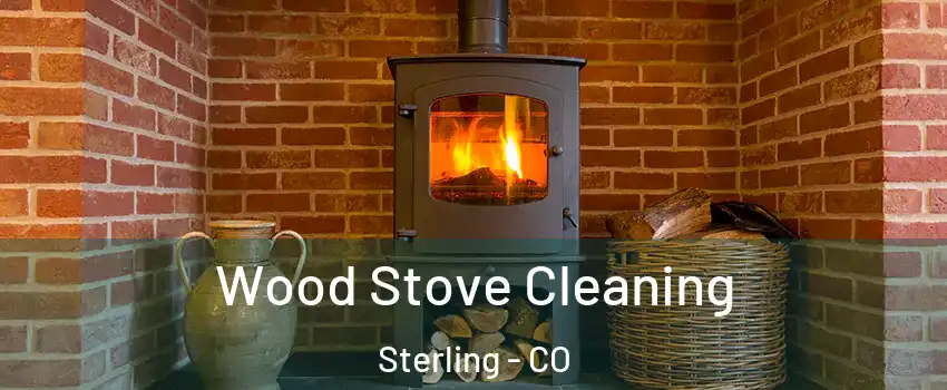  Wood Stove Cleaning Sterling - CO